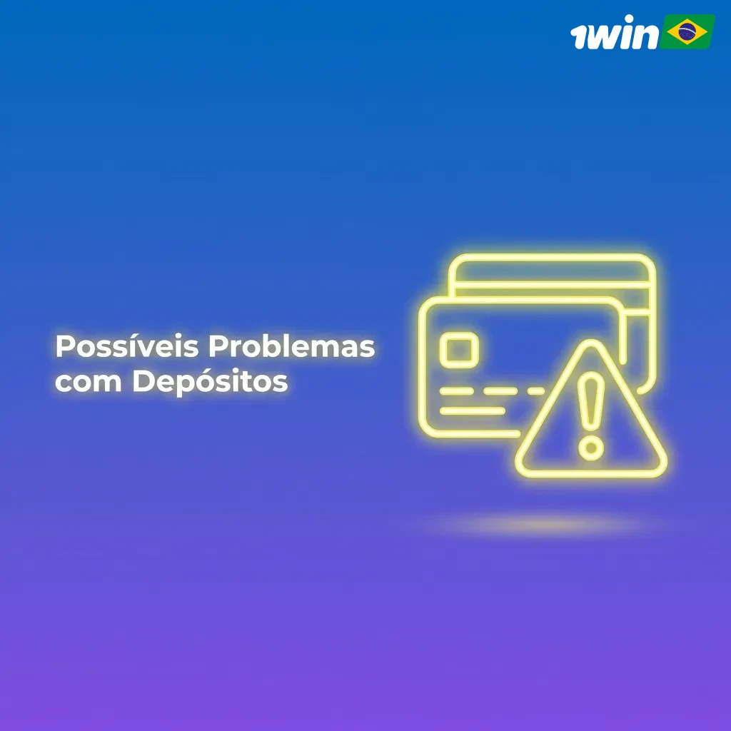 Possíveis Problemas com Depósitos